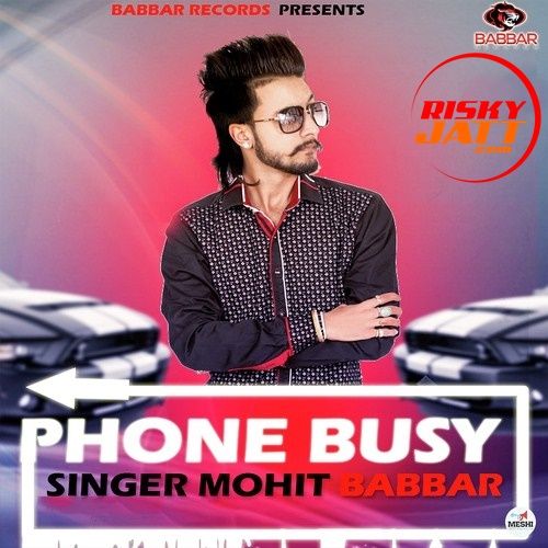 Phone Busy Mohit Babbar mp3 song download, Phone Busy Mohit Babbar full album