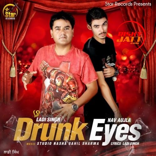Drunk Eyes Ladi Singh mp3 song download, Drunk Eyes Ladi Singh full album