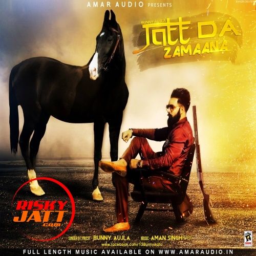 Jatt Da Zamaana Bunny Aujla mp3 song download, Jatt Da Zamaana Bunny Aujla full album