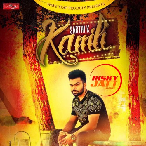 Kamli Sarthi K mp3 song download, Kamli Sarthi K full album