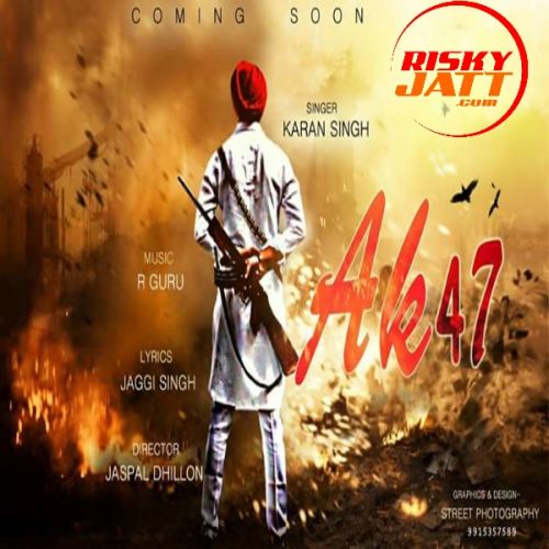 Ak47 Karan Singh mp3 song download, Ak 47 Karan Singh full album