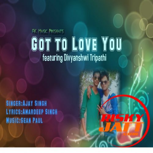 Got 2 Luv U Ajay Singh mp3 song download, Got 2 Luv U Ajay Singh full album