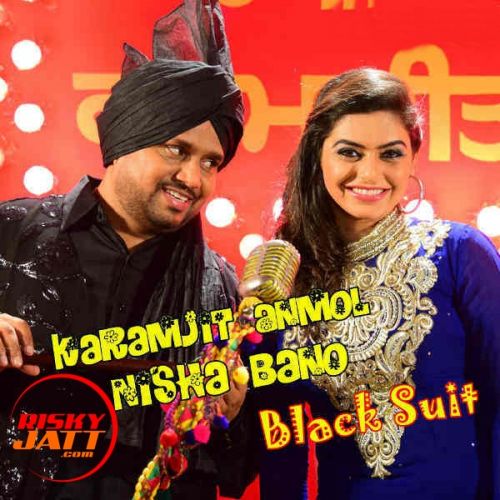 Black Suit Karamjit Anmol , Nisha Bano mp3 song download, Black Suit Karamjit Anmol , Nisha Bano full album