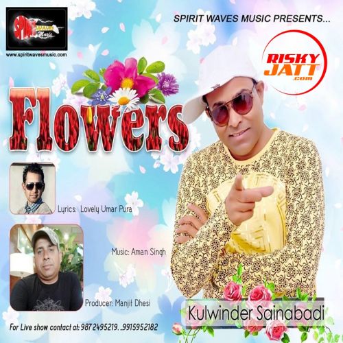 Flowers Kulwinder Sainabadi mp3 song download, Flowers Kulwinder Sainabadi full album