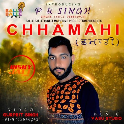 Chhamahi PK Singh mp3 song download, Chhamahi PK Singh full album