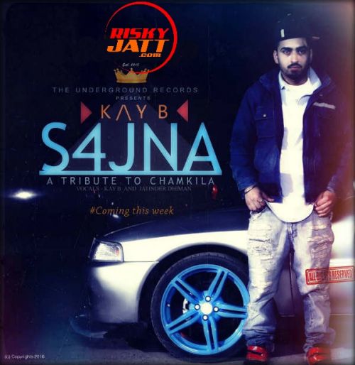 Sajna - A Tribute to Chamkila Kay B, Jatinder Dhiman mp3 song download, Sajna - A Tribute to Chamkila Kay B, Jatinder Dhiman full album