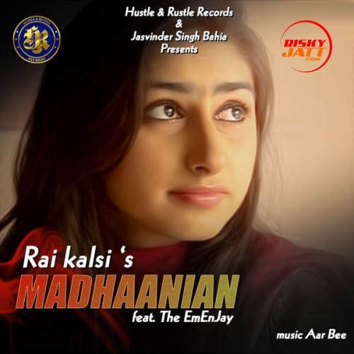 Madhaanian Rai Kalsi, EmEnJay mp3 song download, Madhaanian Rai Kalsi, EmEnJay full album