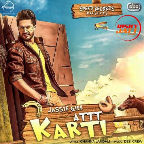 Att Karti Jassi Gill mp3 song download, Att Karti Jassi Gill full album