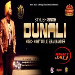 Dunali Stylish Singh mp3 song download, Dunali Stylish Singh full album