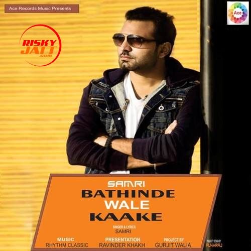 Bathinde Wale Kaake Samri mp3 song download, Bathinde Wale Kaake Samri full album