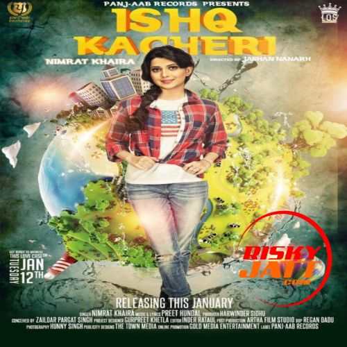 Ishq Kacheri Nimrat Khaira mp3 song download, Ishq Kacheri Nimrat Khaira full album