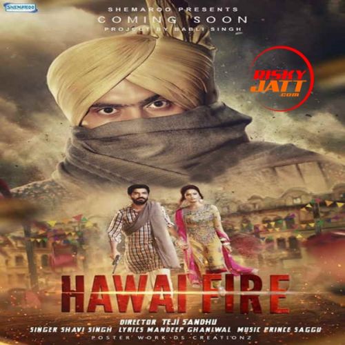 Hawai Fire Shavi Singh mp3 song download, Hawai Fire Shavi Singh full album