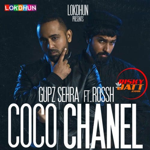 Coco Chanel Gupz Sehra, Rossh mp3 song download, Coco Chanel Gupz Sehra, Rossh full album