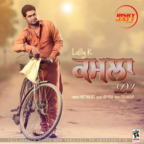 Kamla Dil Lally K mp3 song download, Kamla Dil Lally K full album