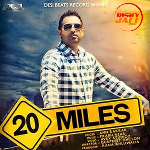 20 Miles Amn Rakkar mp3 song download, 20 Miles Amn Rakkar full album