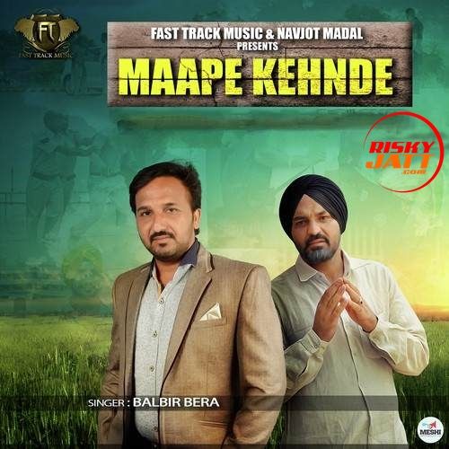 Maape Kehnde Balbir Bera mp3 song download, Maape Kehnde Balbir Bera full album