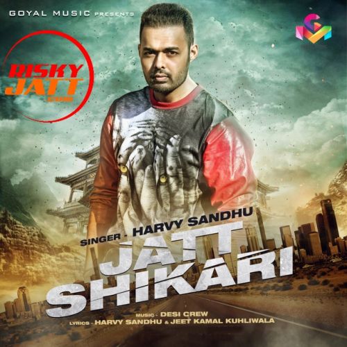 Jatt Shikari Harvy Sandhu mp3 song download, Jatt Shikari Harvy Sandhu full album