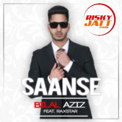 Saanse Raxstar, Bilal Aziz mp3 song download, Saanse Raxstar, Bilal Aziz full album