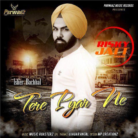 Tere Pyar Ne Isher Bachhal mp3 song download, Tere Pyar Ne Isher Bachhal full album