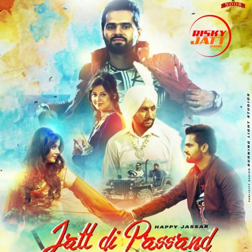 Jatt Di Pasand Happy Jassar mp3 song download, Jatt Di Pasand Happy Jassar full album