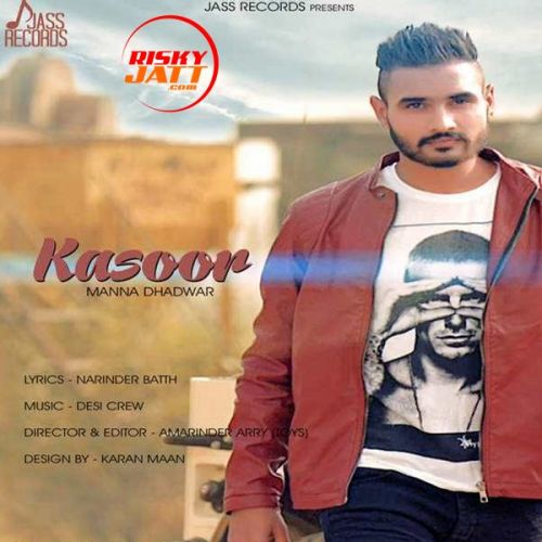 Kasoor Manna Dhadwar mp3 song download, Kasoor Manna Dhadwar full album