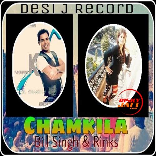 Chamkila Bill Singh, Rinks mp3 song download, Chamkila Bill Singh, Rinks full album