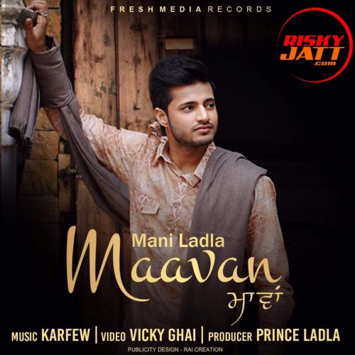 Maavan Mani Ladla mp3 song download, Maavan Mani Ladla full album