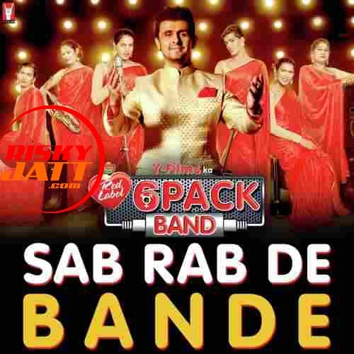 Sab Rab De Bande Sonu Nigam mp3 song download, Sab Rab De Bande Sonu Nigam full album
