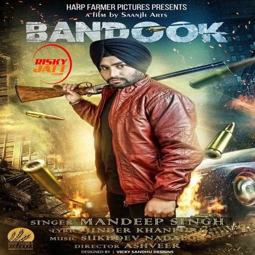 Bandook Mandeep Singh mp3 song download, Bandook Mandeep Singh full album