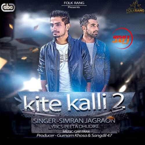 Kite Kalli 2 Simran Jagraon mp3 song download, Kite Kalli 2 Simran Jagraon full album