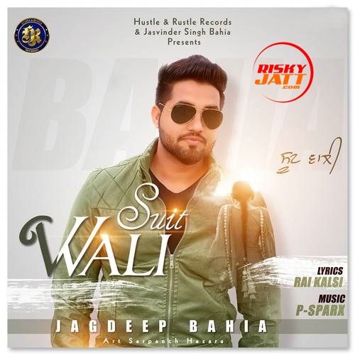 Suit Wali Jagdeep Bahia mp3 song download, Suit Wali Jagdeep Bahia full album