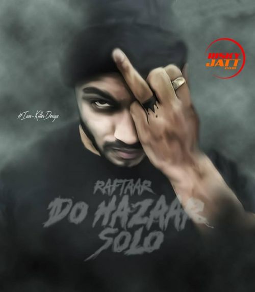 Do Hazaar Solo Raftaar mp3 song download, Do Hazaar Solo Raftaar full album