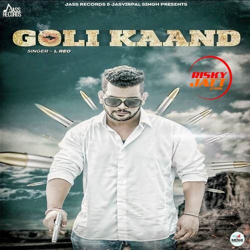 Goli Kaand L. Reo mp3 song download, Goli Kaand L. Reo full album