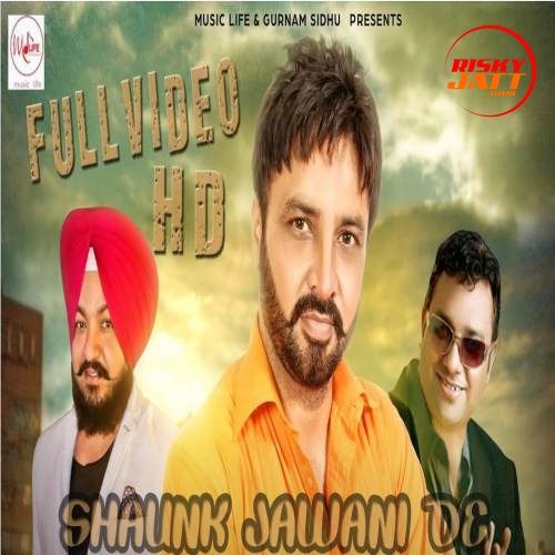 Shaunk Jawani De Jella Sandhu, Pappi Gill mp3 song download, Shaunk Jawani De Jella Sandhu, Pappi Gill full album