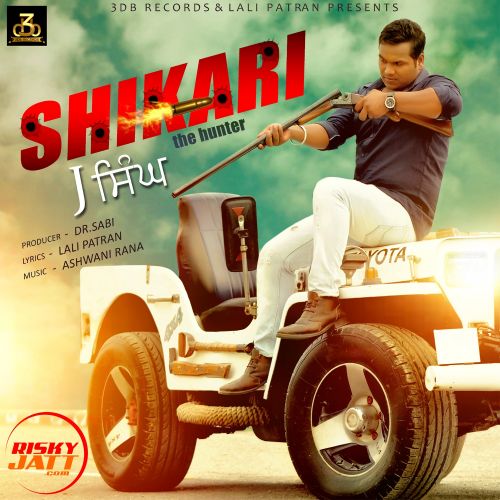 Shikari The Hunter J Singh mp3 song download, Shikari The Hunter J Singh full album