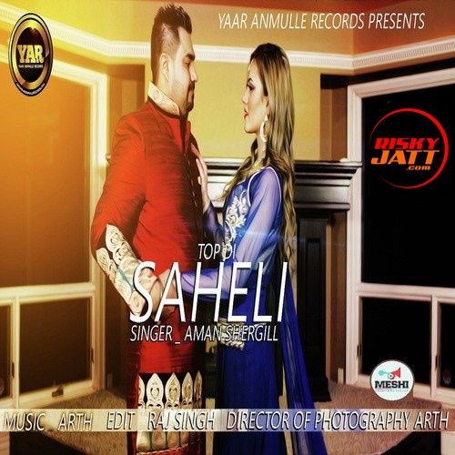 Top Di Saheli Aman Shergill mp3 song download, Top Di Saheli Aman Shergill full album
