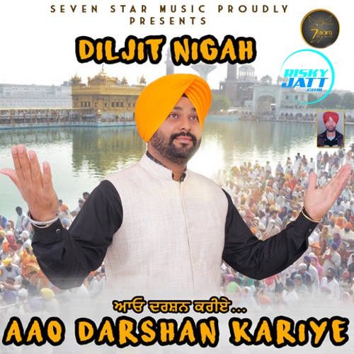 Aao Darshan Kariye Diljit Nigah mp3 song download, Aao Darshan Kariye Diljit Nigah full album