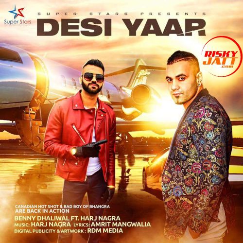 Desi Yaar Benny Dhaliwal mp3 song download, Desi Yaar Benny Dhaliwal full album