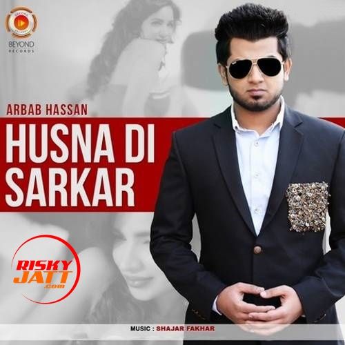 Husna Di Sarkar Arbab Hassan mp3 song download, Husna Di Sarkar Arbab Hassan full album