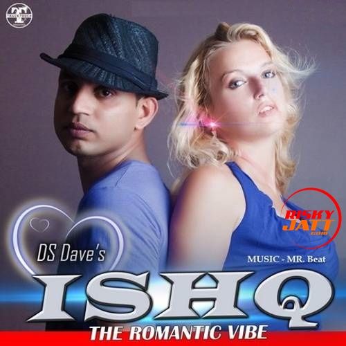 Ishq - The Romantic Vibe DS Dave mp3 song download, Ishq - The Romantic Vibe DS Dave full album