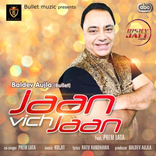 Jaan Vich Jaan Baldev Aujla mp3 song download, Jaan Vich Jaan Baldev Aujla full album