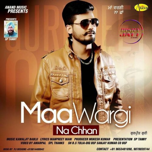 Maa Wargi Na Chhan Gurpreet Guri mp3 song download, Maa Wargi Na Chhan Gurpreet Guri full album