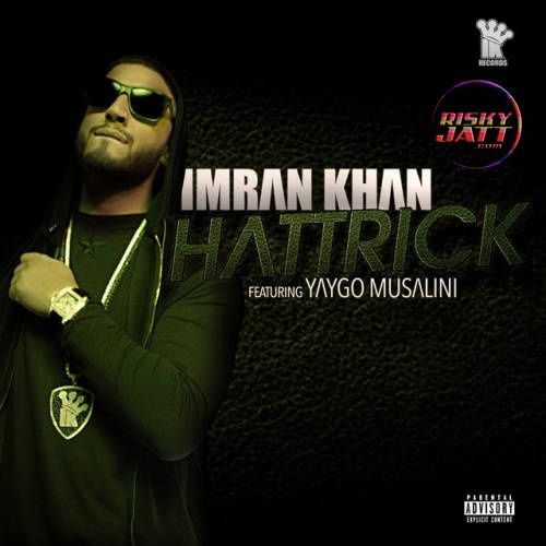 Hattrick Imran Khan, Yaygo Musalini mp3 song download, Hattrick Imran Khan, Yaygo Musalini full album