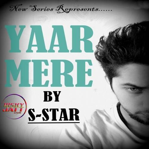 Yaar Mere S-Star mp3 song download, Yaar Mere S-Star full album