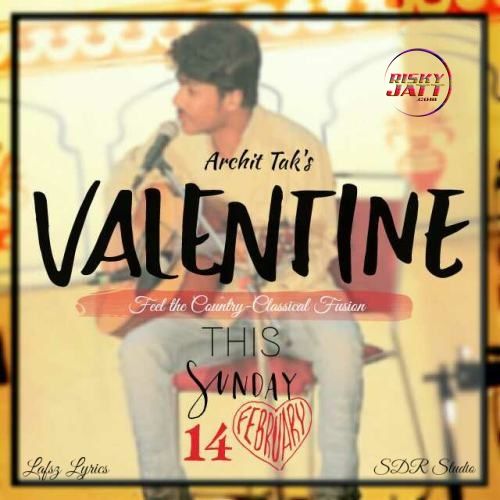 Listen My Valentine Archit Tak mp3 song download, Listen My Valentine Archit Tak full album