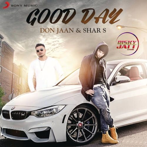 Good Day Shar S, Don Jaan mp3 song download, Good Day Shar S, Don Jaan full album