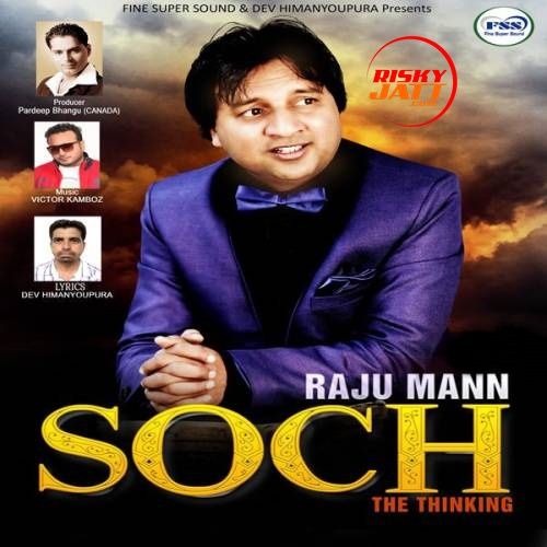 Soch Raju Maan mp3 song download, Soch Raju Maan full album
