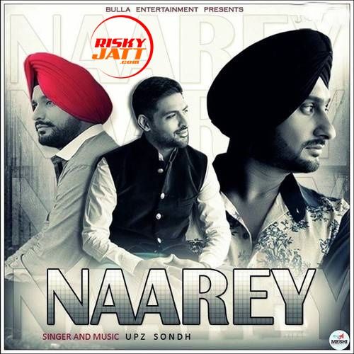Naarey Upz Sondh mp3 song download, Naarey Upz Sondh full album