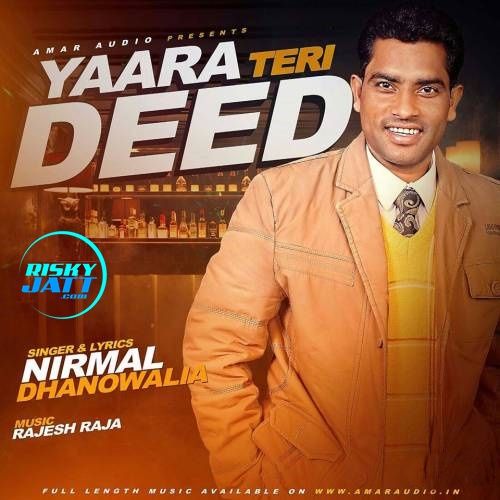 Yaara Teri Deed Nirmal Dhandowalia mp3 song download, Yaara Teri Deed Nirmal Dhandowalia full album