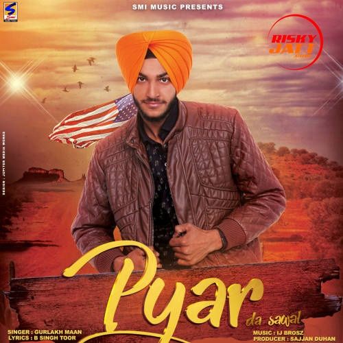 Pyar Da Sawal Gurlakh Maan mp3 song download, Pyar Da Sawal Gurlakh Maan full album